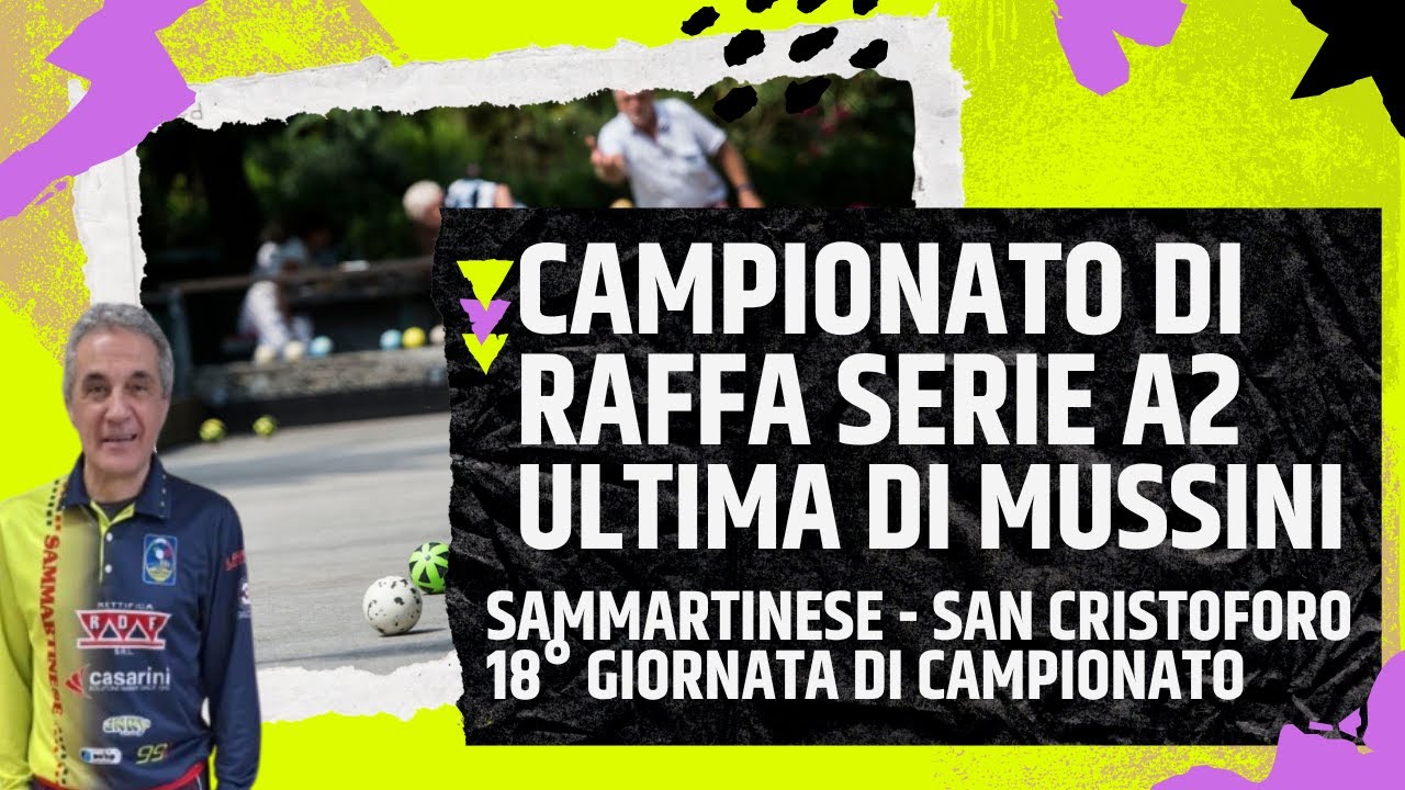 CAMPIONATO DI BOCCE RAFFA SERIE A2 - MUSSINI DAY - SAMMARTINESE vs. BOWLSYSTEM SAN CRISTOFORO