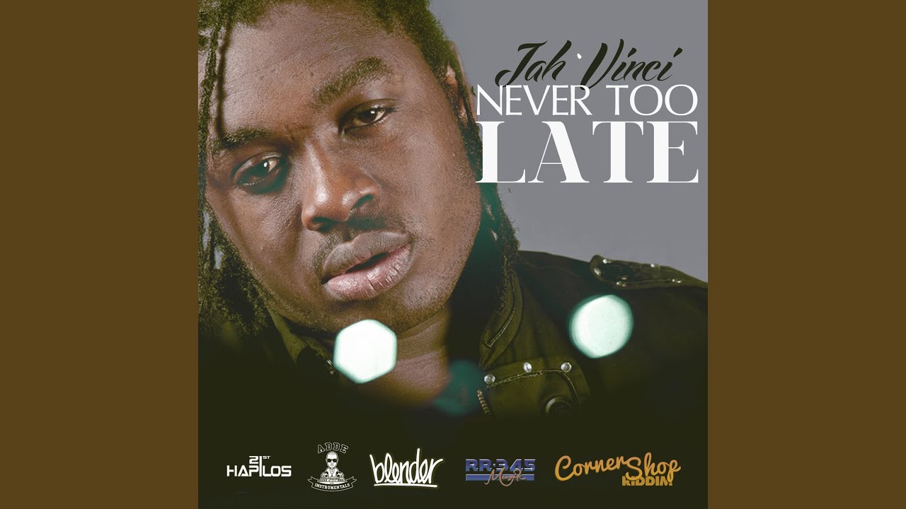 Never Too Late