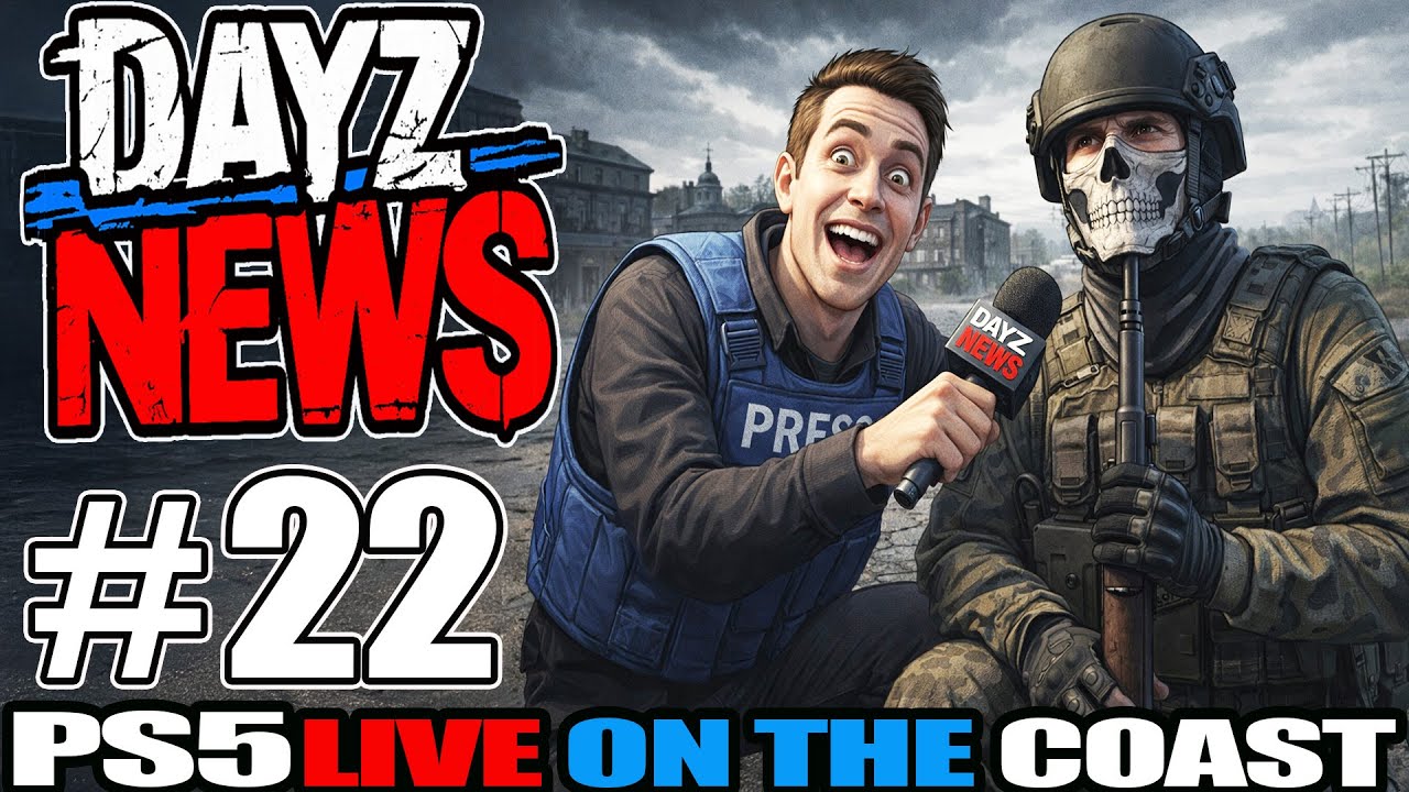 DAYZ NEWS ps5 Coastal LIVE #22 