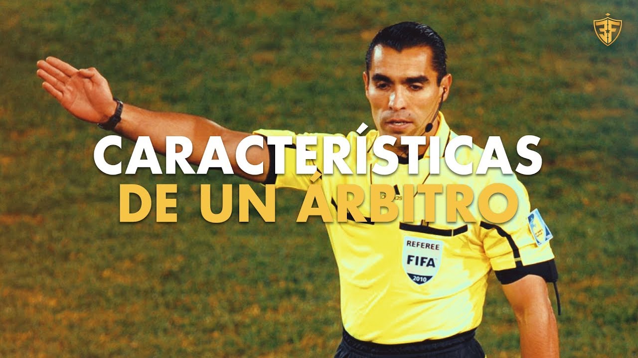 CONOCÉ LAS 2 CARACTERÍSTICAS FUNDAMENTALES DE UN ÁRBITRO · Ángel Sánchez
