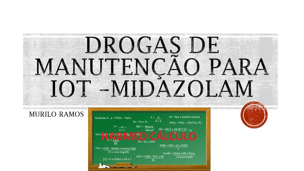 Drogas para manutenção de paciente em IOT - Midazolam