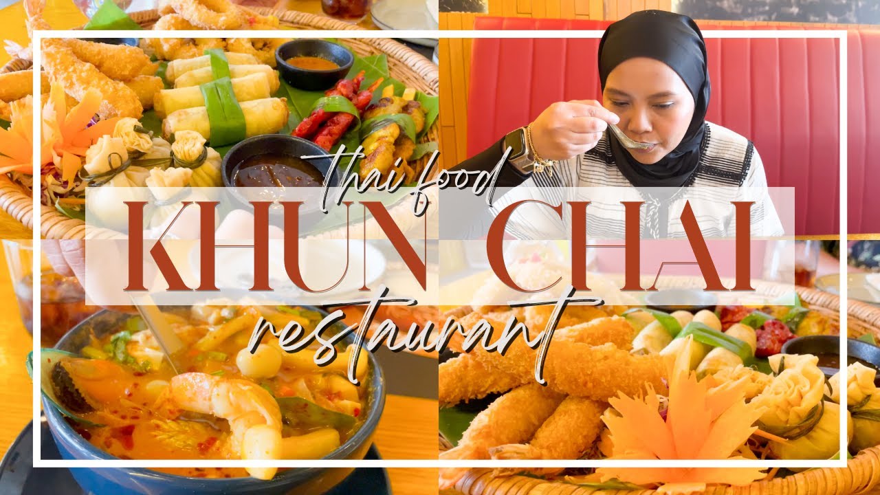 KHUN CHAI RESTAURANT at Al Barsha Mall | Thai Food Restaurant in Dubai