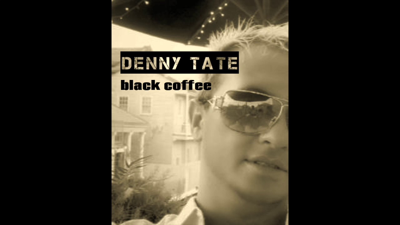 Denny Tate - Black Coffee snippet (Lacy J. Dalton cover)