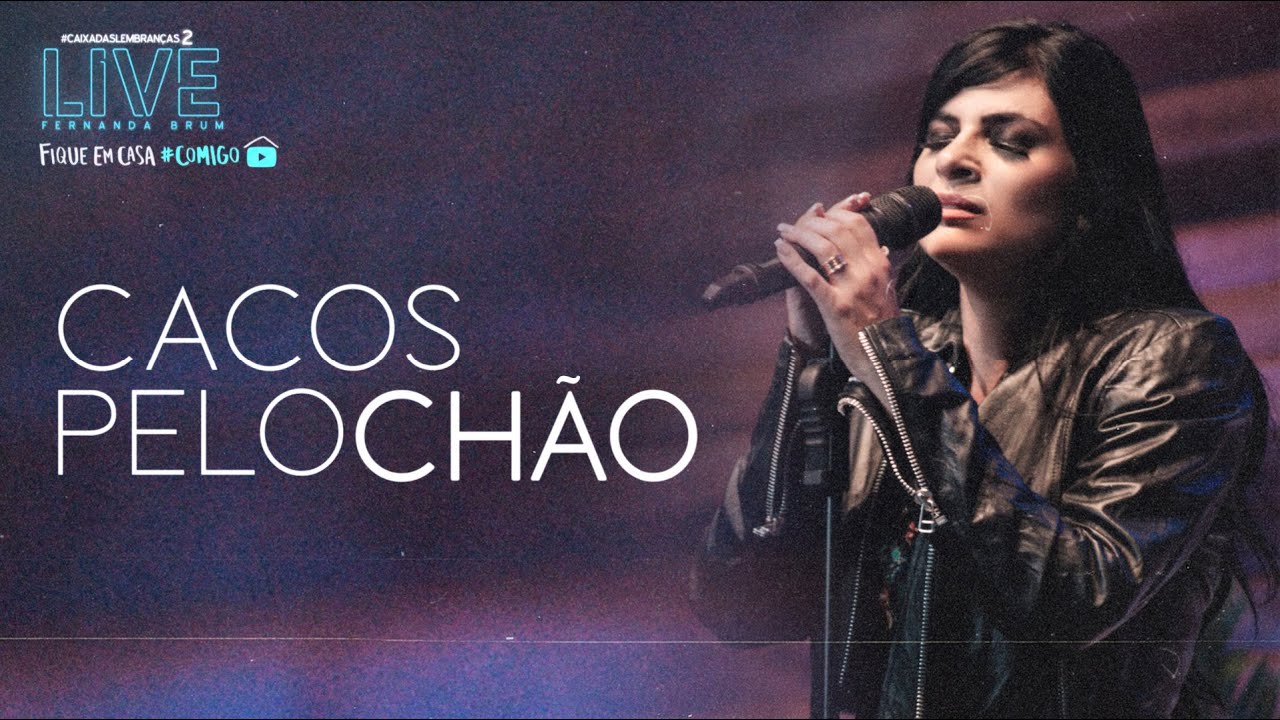 Fernanda Brum - Cacos Pelo Chão | LIVE #2 #FiqueEmCasa e Cante #Comigo