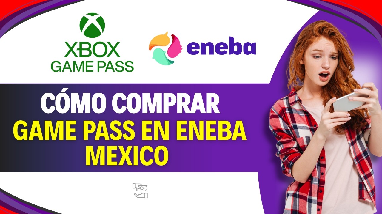 Como COMPRAR GAME PASS en ENEBA MEXICO (Gu&iacute;a F&aacute;cil)