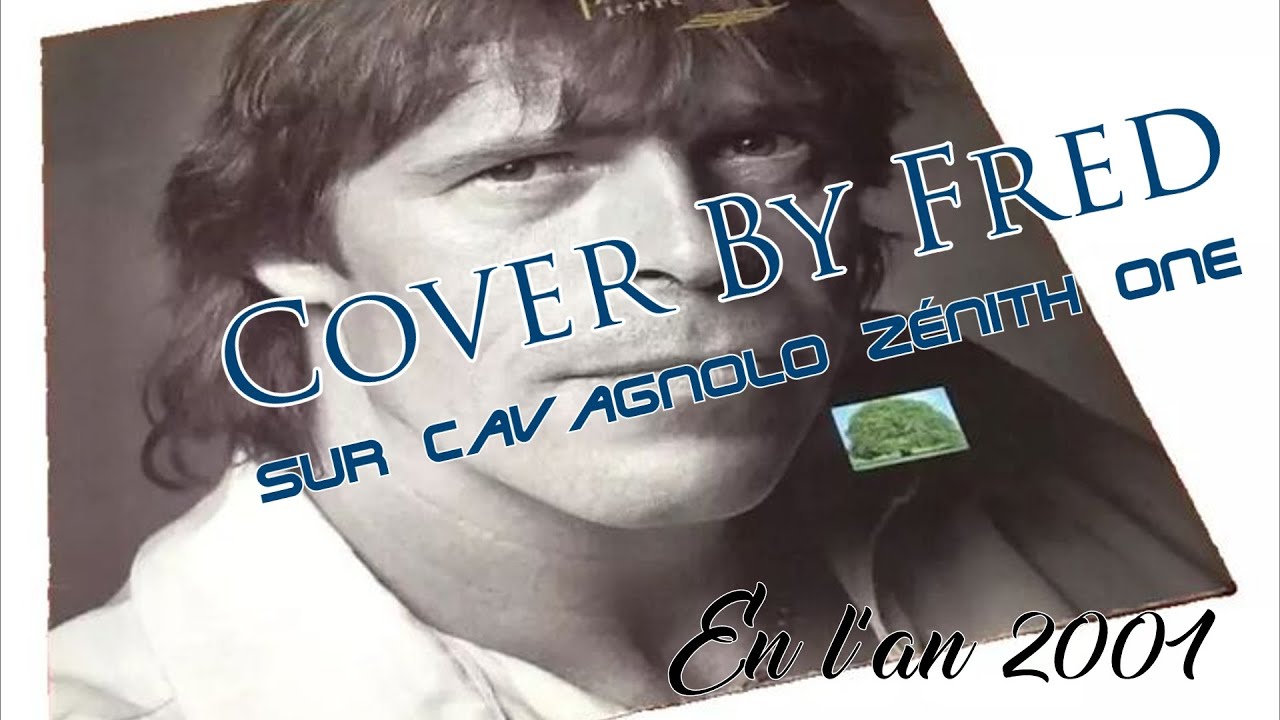 En l'an 2001 de Pierre Bachelet - Cover By Fred sur Cavagnolo Zénith One