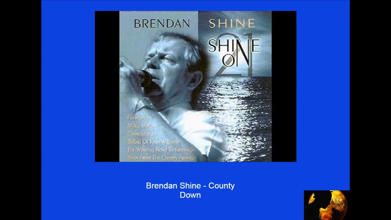 Brendan Shine~ County Down🎵🍀👍