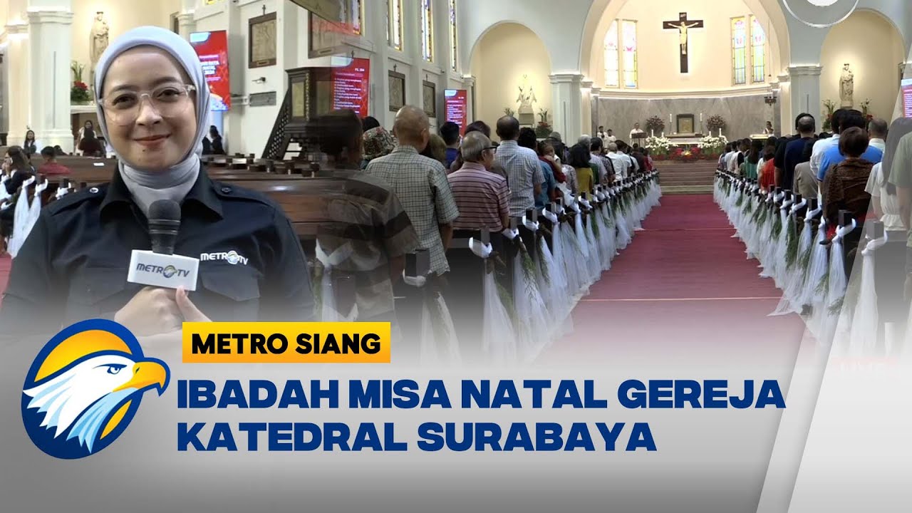 Ibadah Misa Natal Gereja Katedral Surabaya [Metro Siang]