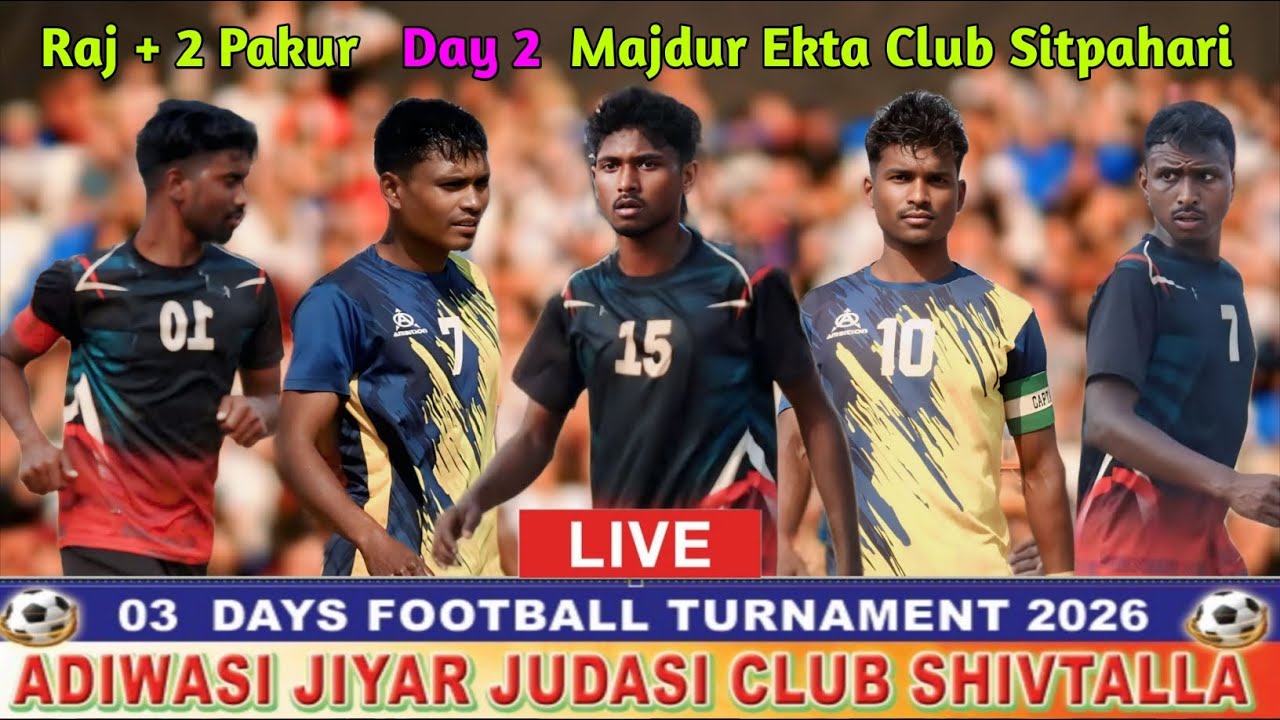 Day 2 🔴 A J J Club Shibtlla Pakur Football Tornament Live Match 2026