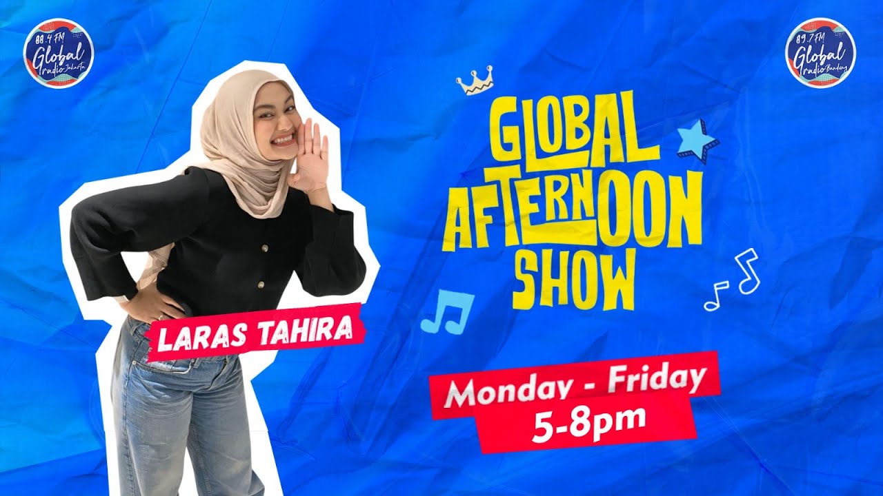GLOBAL AFTERNOON SHOW WITH LARAS TAHIRA