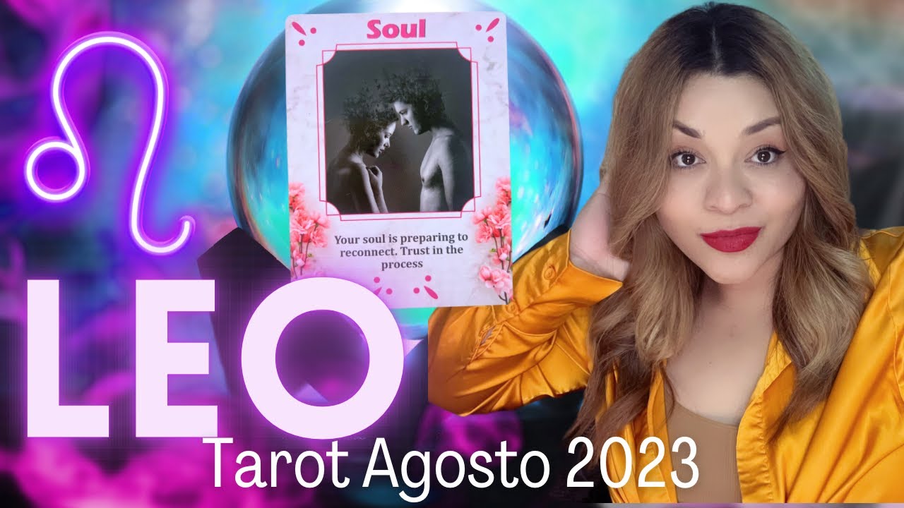 LEO♌️Sus Almas preparadas para Reconectar❤️Tu cuerpo te lo anunci&oacute;! TAROT AGOSTO 2023