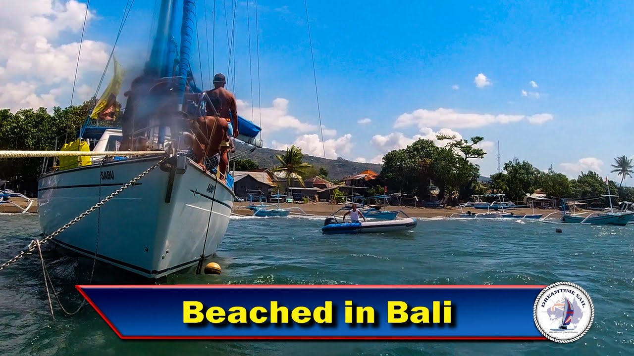 Dragged Anchor and Beached in Bali - S4 Episode 101