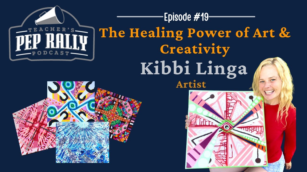 The Healing Power of Art & Creativity with Kibbi Linga