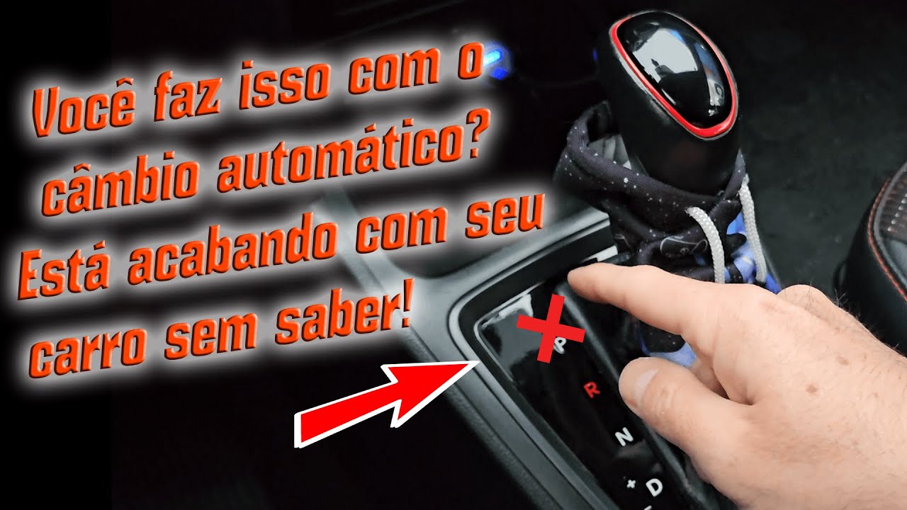 O erro que destrói o câmbio automático e muita gente comete sem saber!  (HB20 e outros carros)