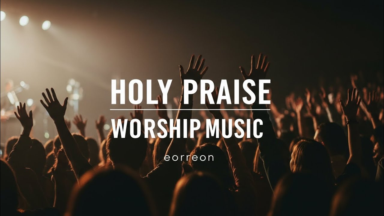 Holy Praise Worship Music - The Song of Heaven - Lyrics Video