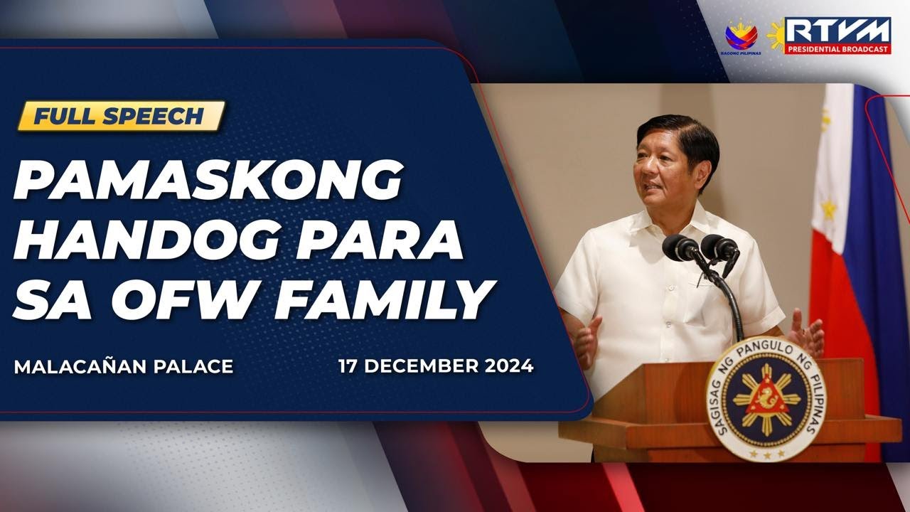 Pamaskong Handog Para sa OFW Family (Speech) 12/17/2024