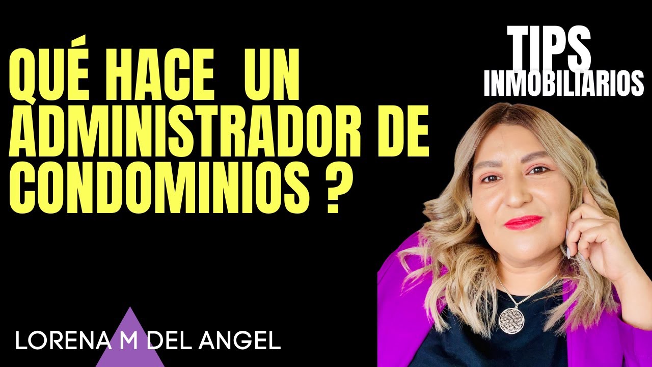 &iquest;Qu&eacute; hace un Administrador de Condominios ?