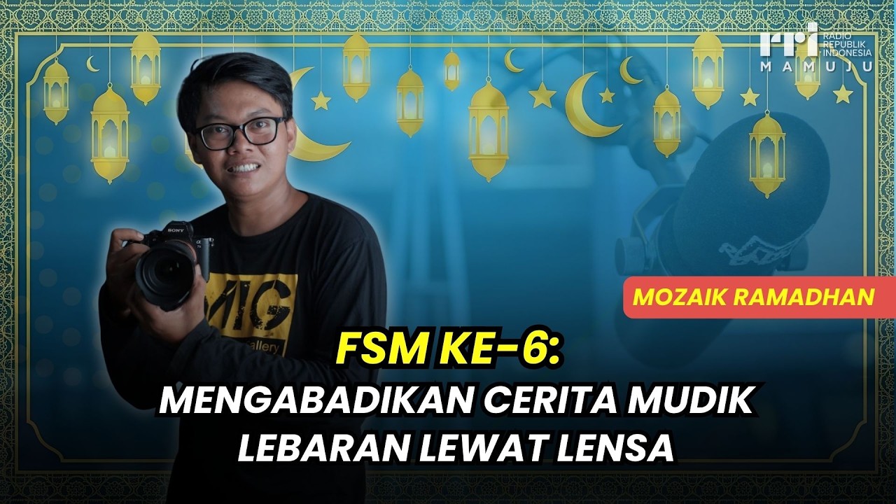 Mengabadikan Cerita Mudik Lebaran Lewat Lensa | Mozaik Ramadhan