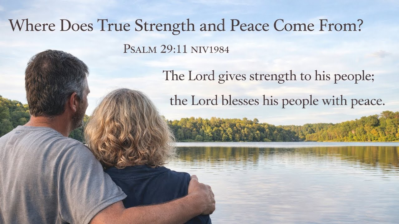 Where Does True Strength and Peace Come From? 