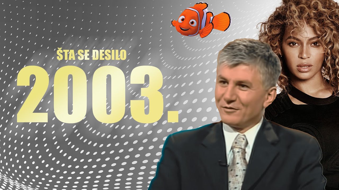 Šta se desilo 2003. godine?