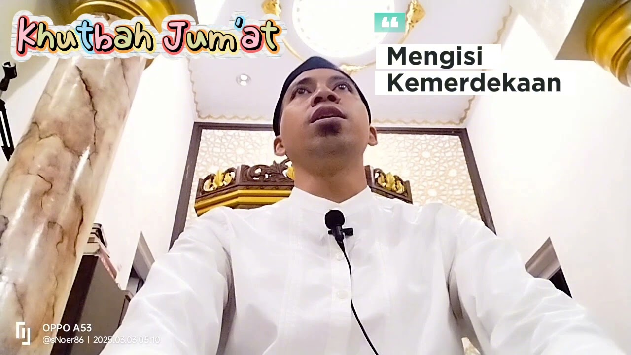 Khutbah Jum'at : Mengisi Kemerdekaan dengan hal positif 