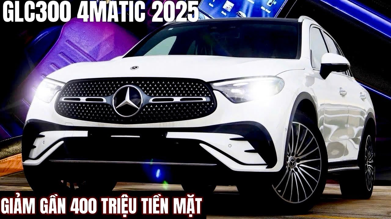 MERCEDES GLC300 4MATIC 2025 | Giảm gần 400 Triệu cho mẫu SUV 05 chỗ gia đình 