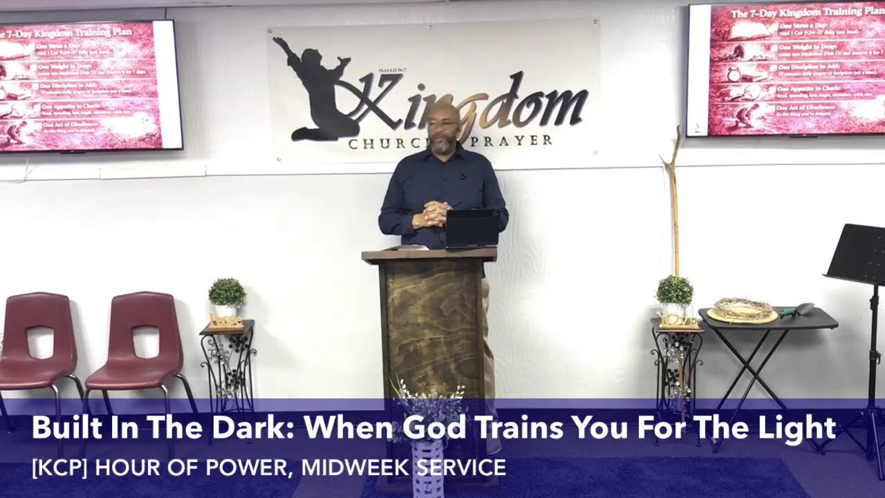 [KCP] Built In The Dark: When God Trains You For The Light