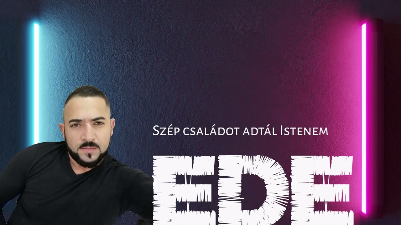Ede - Sz&eacute;p csal&aacute;dott adt&aacute;l Istenem (NEW2025)