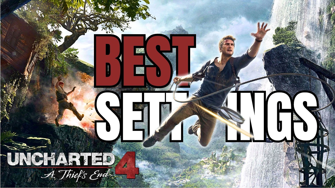Best Settings For Uncharted 4: A Thief’s End PS5 Pro
