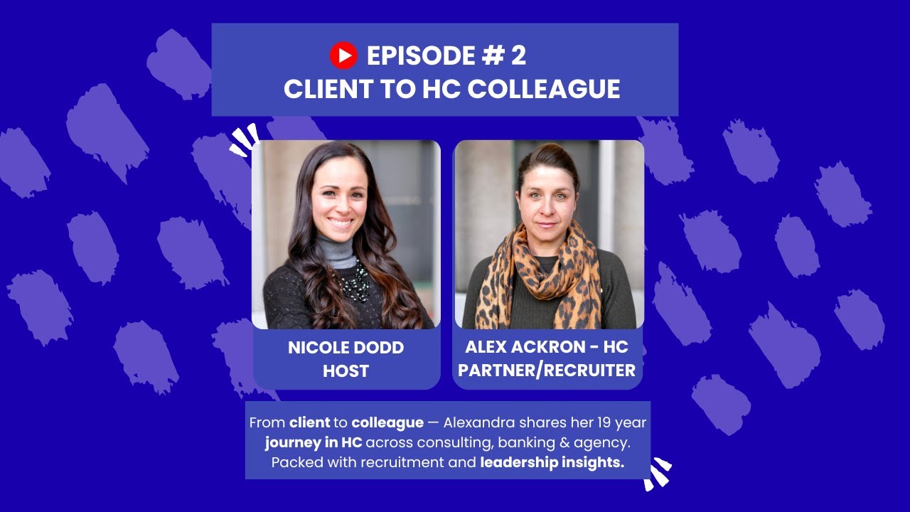 Ep 2 - From Client to Colleague Meet Human Capital Expert Alexandra Ackron