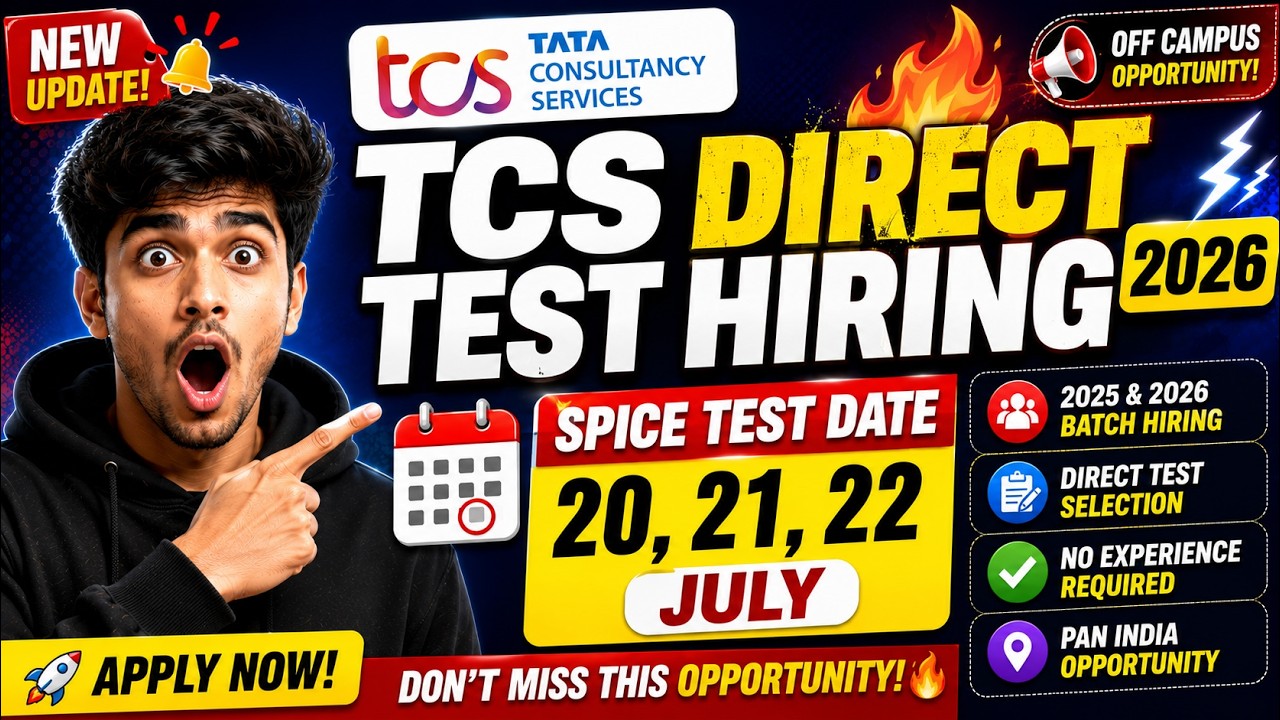 TCS Direct Test Hiring 2026 | Spice Test Date - 20, 21, 22 July | 2026, 2205 Batch Hiring Off Campus