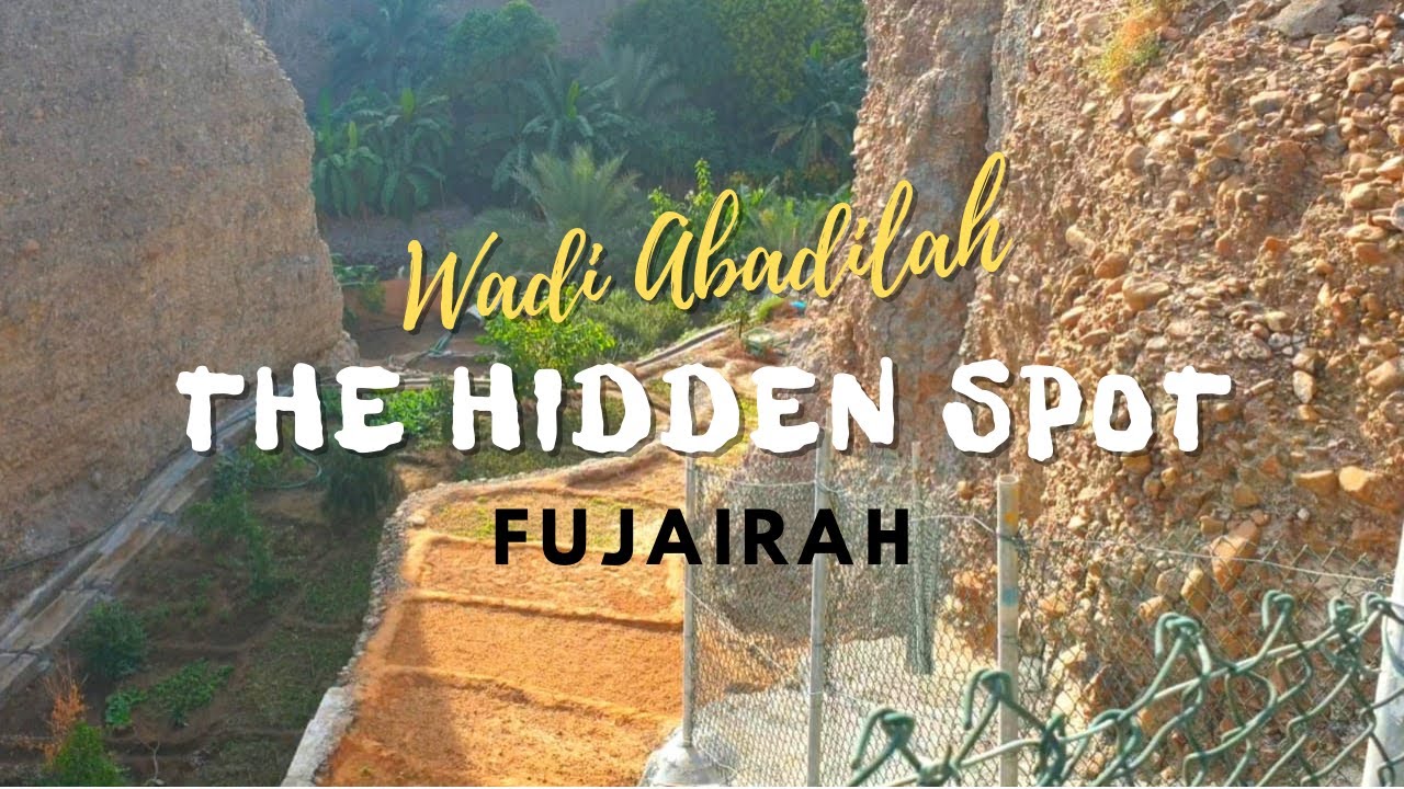 Wadi Abadilah hiking trails | The hidden spot in Fujairah | Hiking Spots in Fujairah