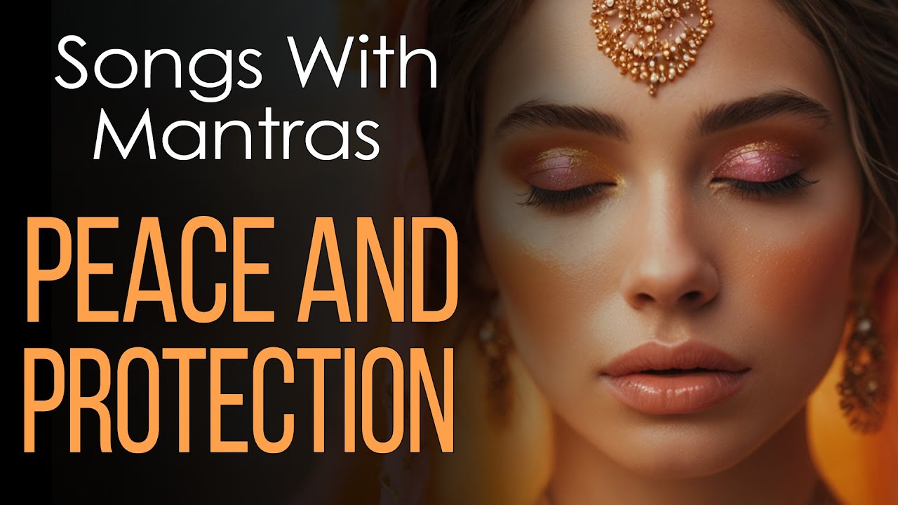 Mantras for PEACE and PROTECTION that WILL PROTECT YOU from NEGATIVE ENERGIES 🌟