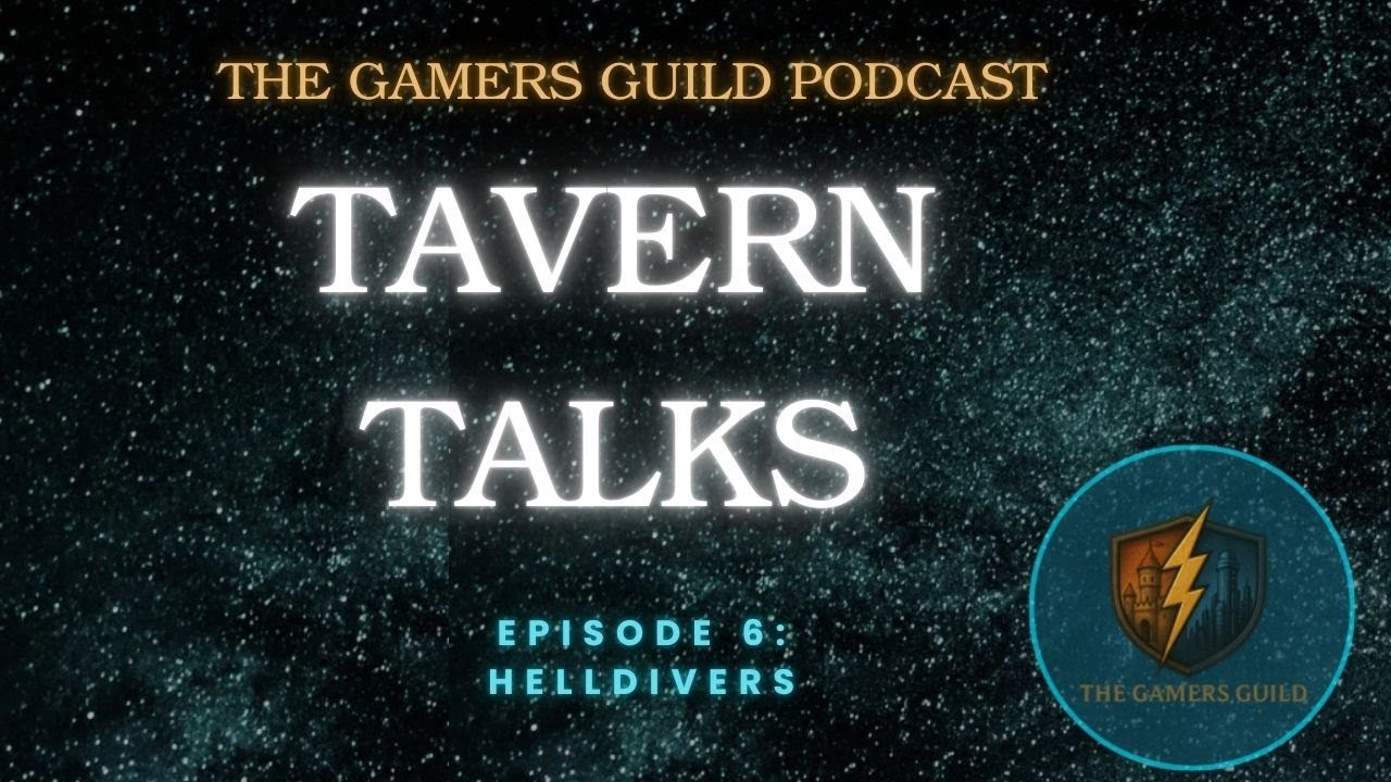 Tavern Talks -  Episode 6   Helldivers