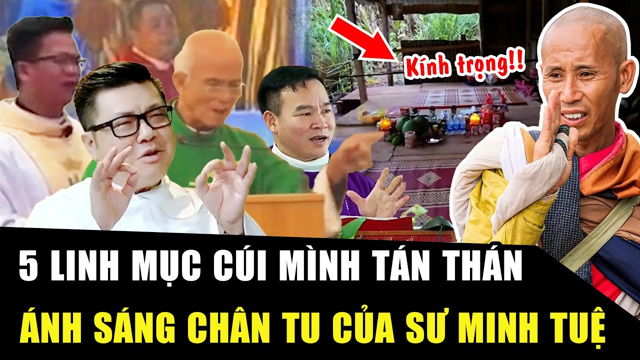 5 LINH MỤC CÔNG GIÁO nghĩ gì, giảng gì về sư Minh Tuệ? Trong mắt họ SƯ MINH TUỆ LÀ AI? | Học Phật
