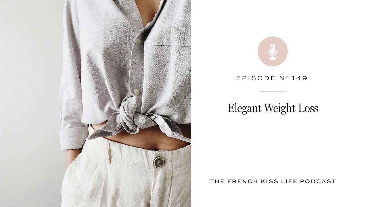 149: Elegant Weight Loss