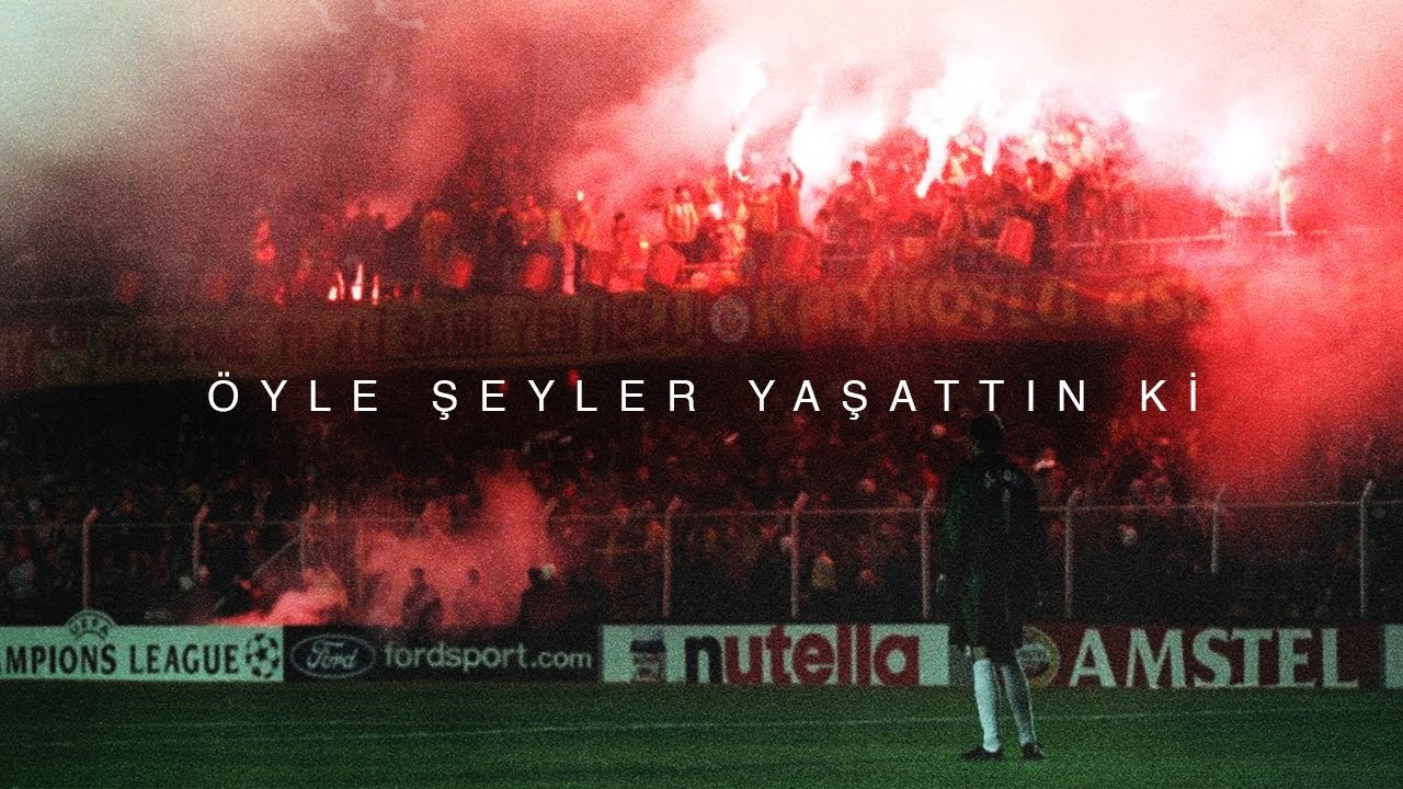 Öyle Şeyler Yaşattın Ki | Galatasaray