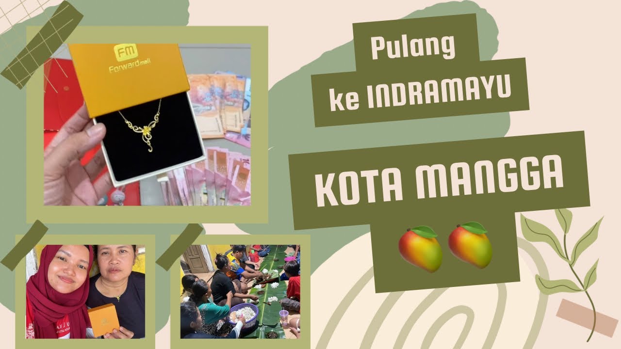 PULANG KE INDRAMAYU KOTA MANGGA ‼️ ketemu anak dan ortu