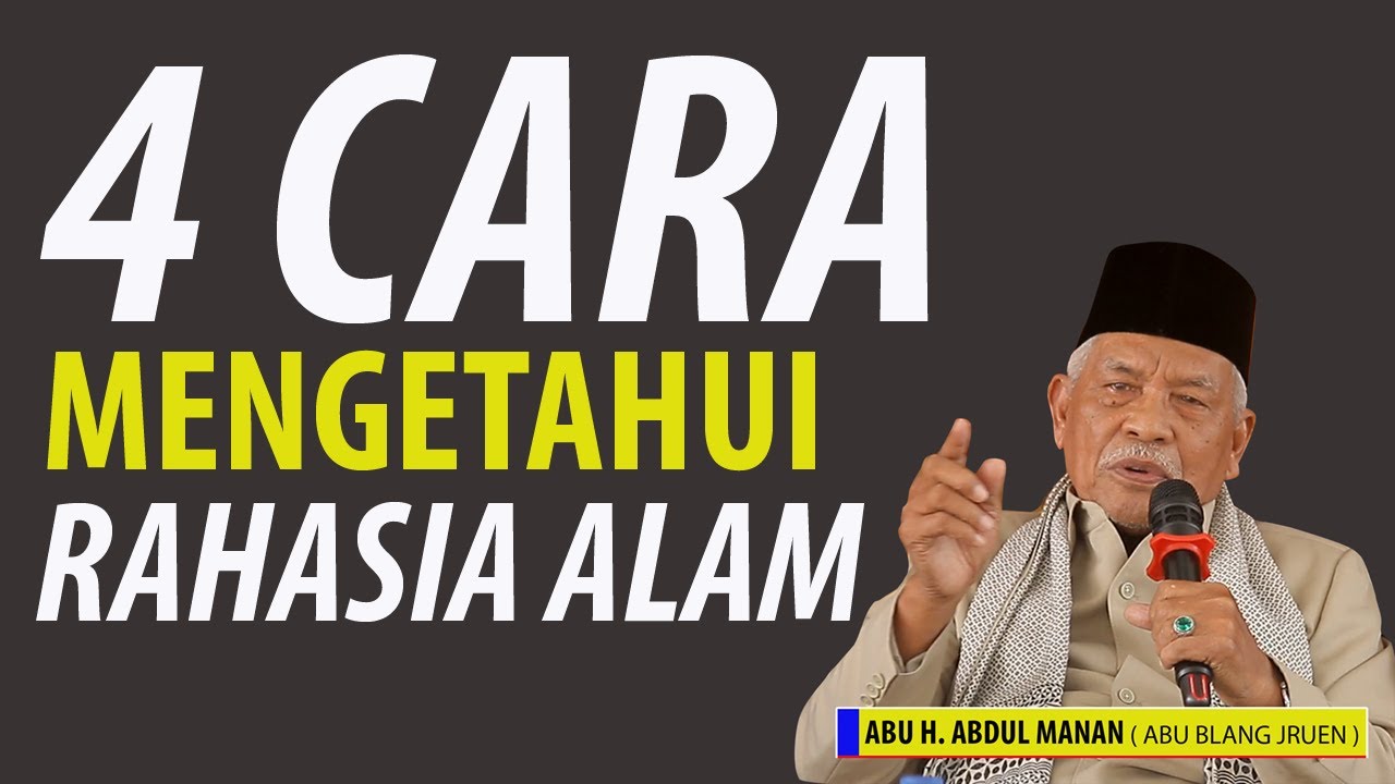 4 Cara Mengetahui Rahasia Alam // Abu Abdul Manan  Blang Jruen