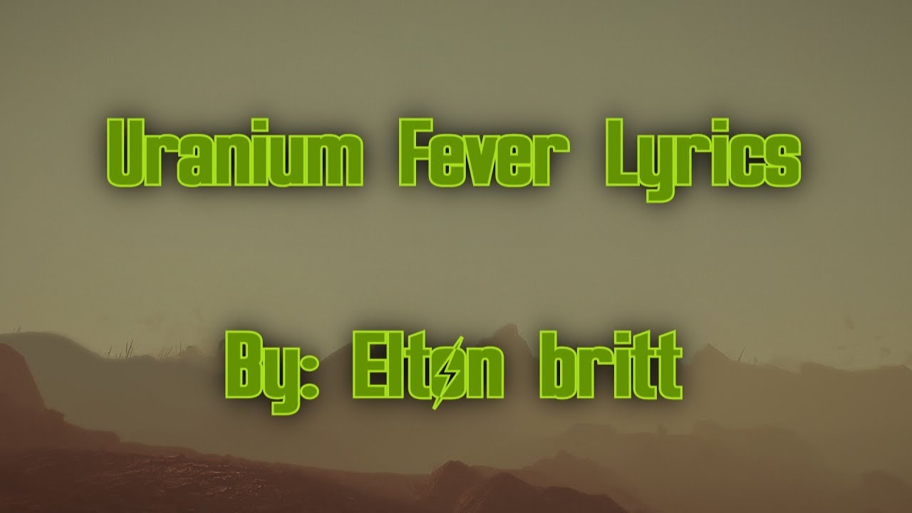 Uranium Fever lyrics
