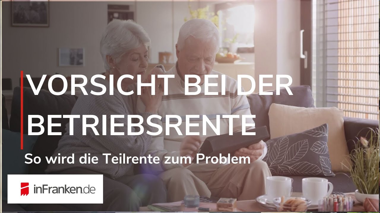 BETRIEBSRENTE UND TEILRENTE: Diese finanziellen Risiken solltest du kennen