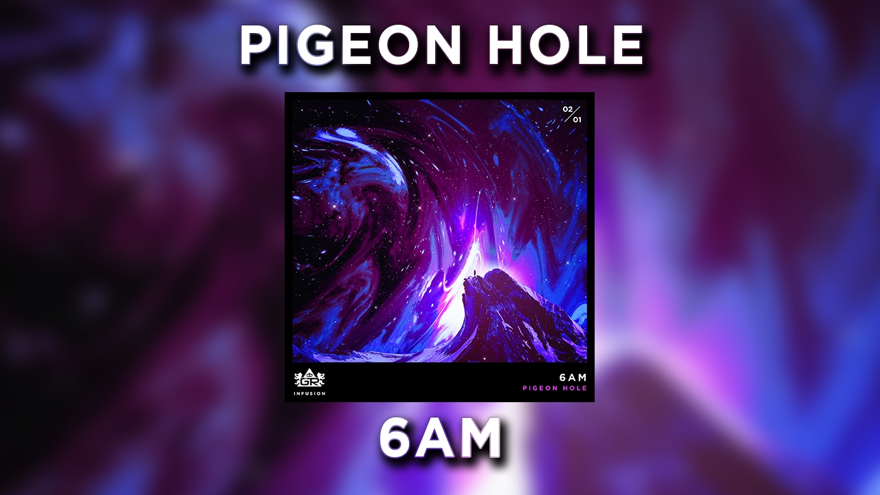 Pigeon Hole - 6AM