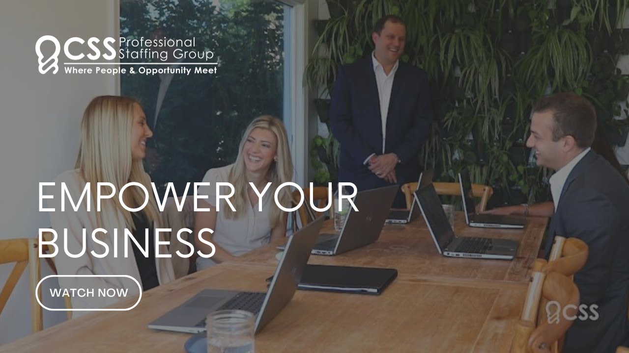 Empower Your Business With CSS Professional Staffing Group