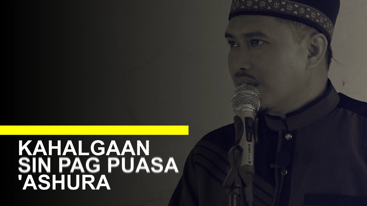 KAHALGAAN SIN PAG PUASA 'ASHURA