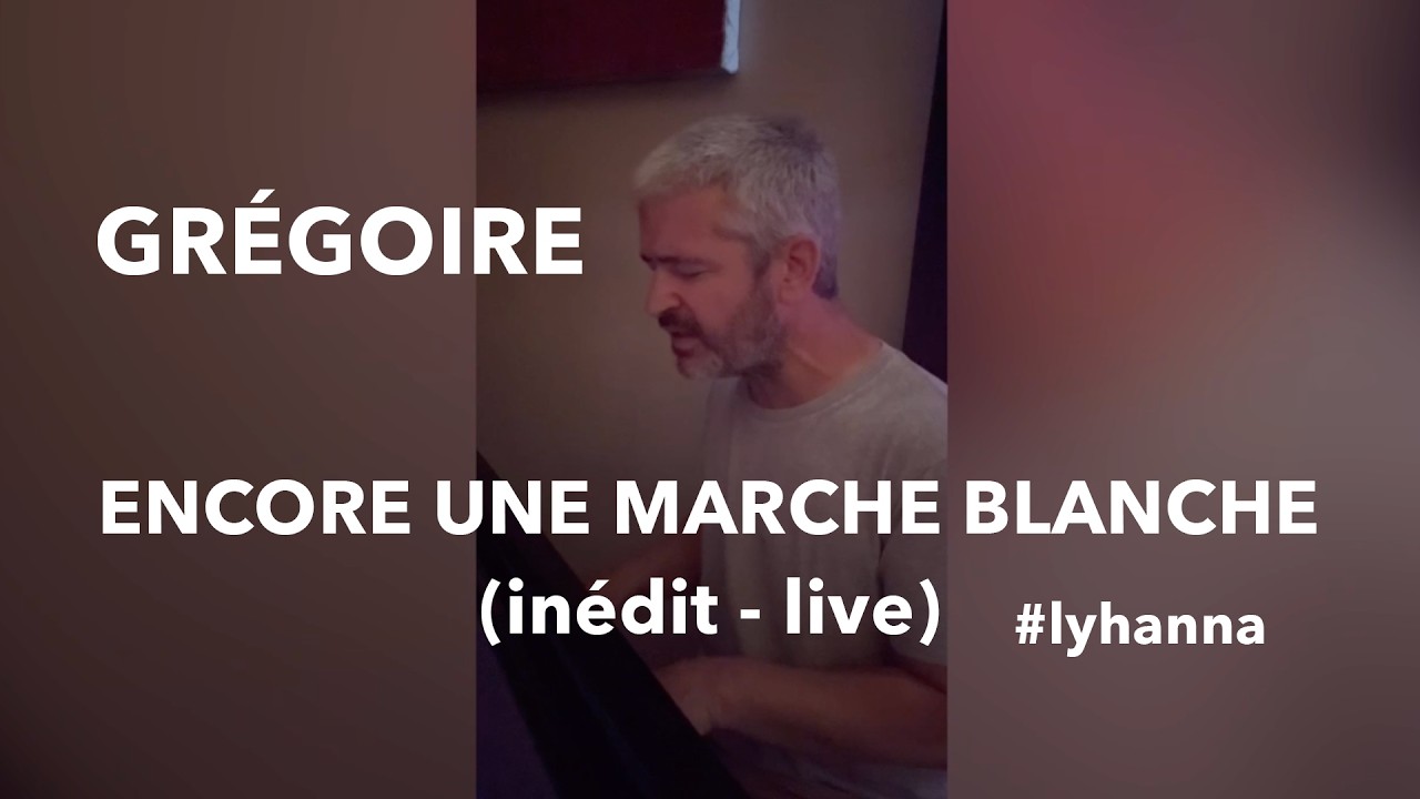 Gr&eacute;goire - Encore une marche blanche (live-in&eacute;dit)