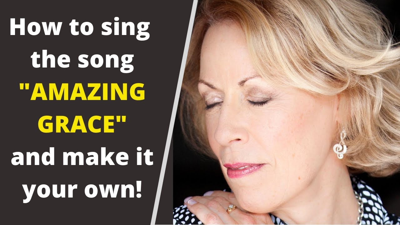 Sing Amazing Grace Beautifully, After 40 (Step-by-Step Guide) With Barbara Lewis & Singing After 40