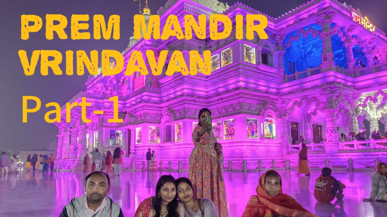 PREM MANDIR VRINDAVAN 🙏 | Night view |Sabka masti Golu kya kiya security guard k sath🫣