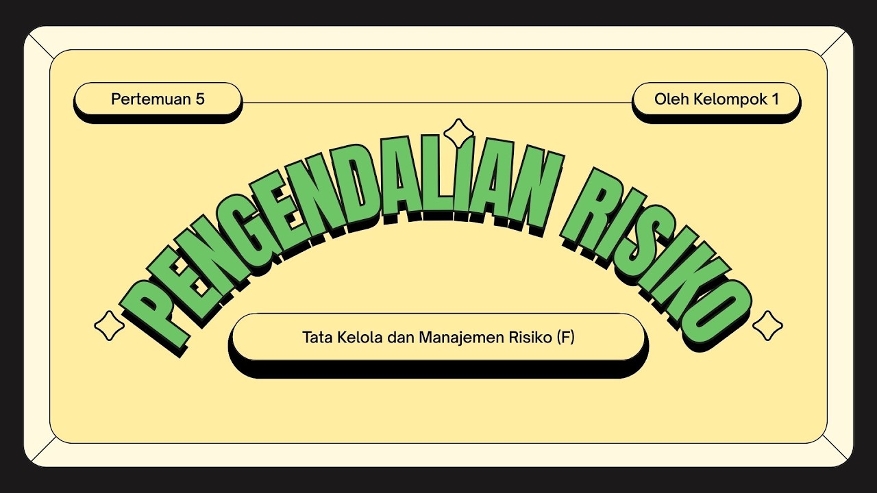 Pengendalian Risiko - Kelompok 1