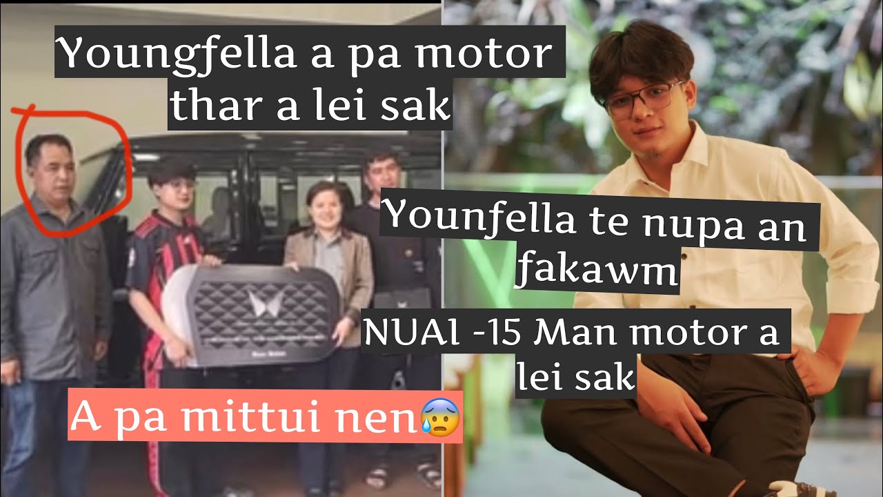 YOUNGFELLAN A PA NUAI-15 MAN MOTOR THAR A LEI SAK😳A PA MITTUI A TLA