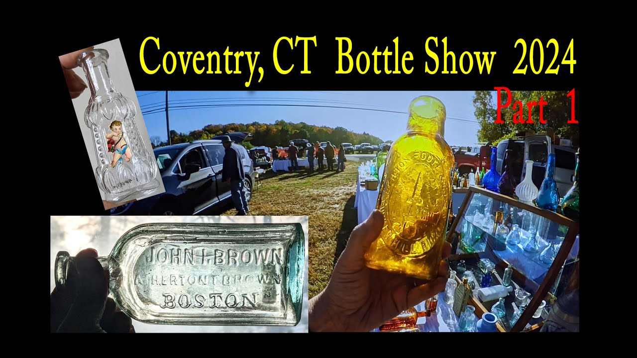 COVENTRY CT ANTIQUE BOTTLE SHOW 2024: PART1 BROWSE THE SHOW WITH MASS RIVER PICKERS!